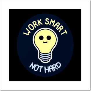 Work Smart Not Hard - Smiling Light Bulb (Dark Version) Posters and Art